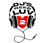 DJs Need Love 2 Show