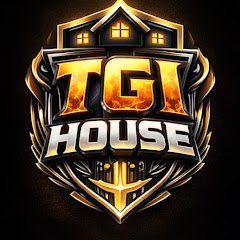 TGI HOUSE