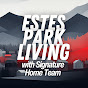 Estes Park Living with Signature Home Team logo