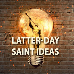 Latter-day Saint Ideas