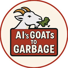 AIs GOATs to Garbage