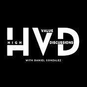 High Value Discussions | Daniel Gonzalez