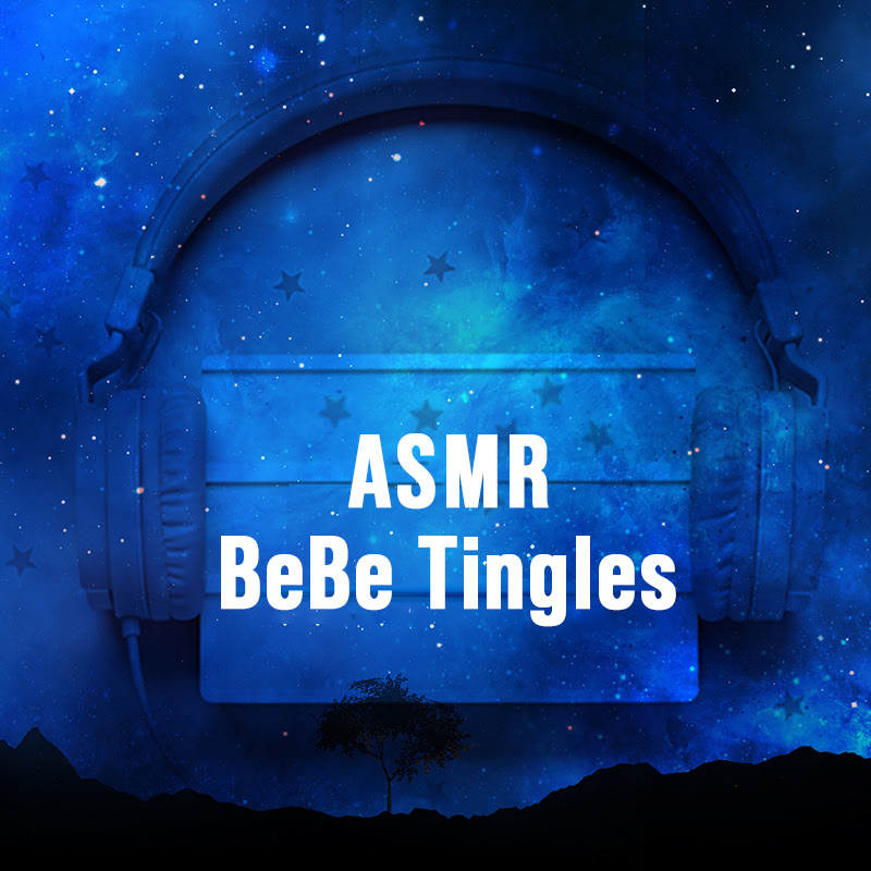 ASMR BeBe Tingles