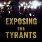 Exposing The Tyrants 