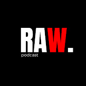 RAW Podcast