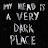 @My_Head_Is.A.Verry-Dark.Place.