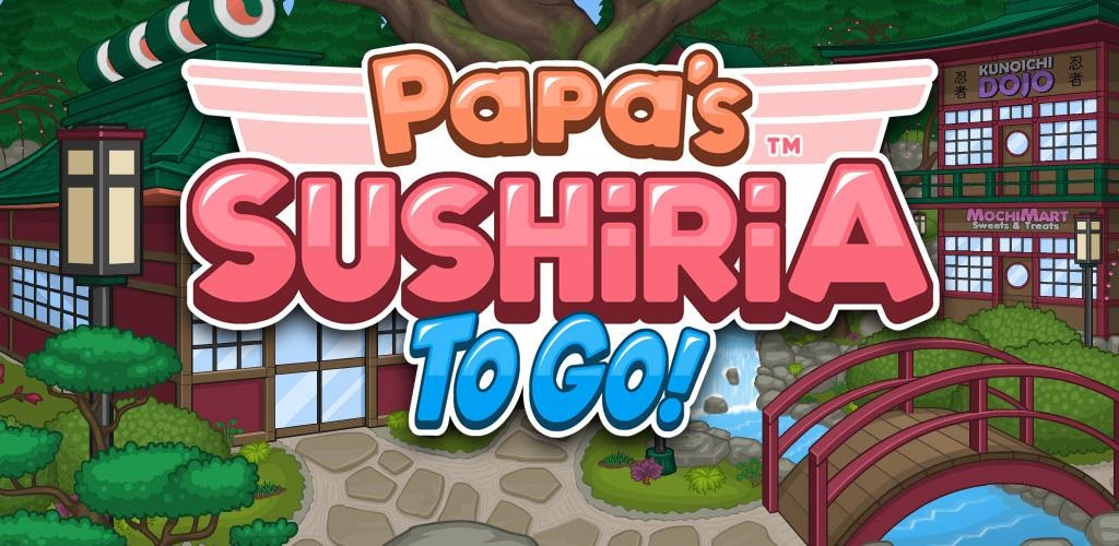 Papa's Sushiria To Go! Apk For Android | Flipline Studios