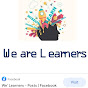 We are Learners.