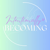 Intentionally Becoming