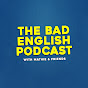 The Bad English Podcast logo