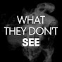 What They Don't See logo