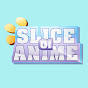 Slice of Anime