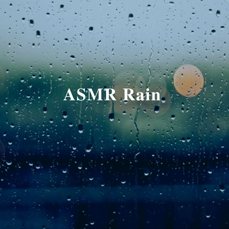 ASMR Rains