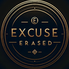Excuse Erased
