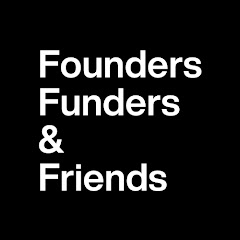 Founders, Funders & Friends