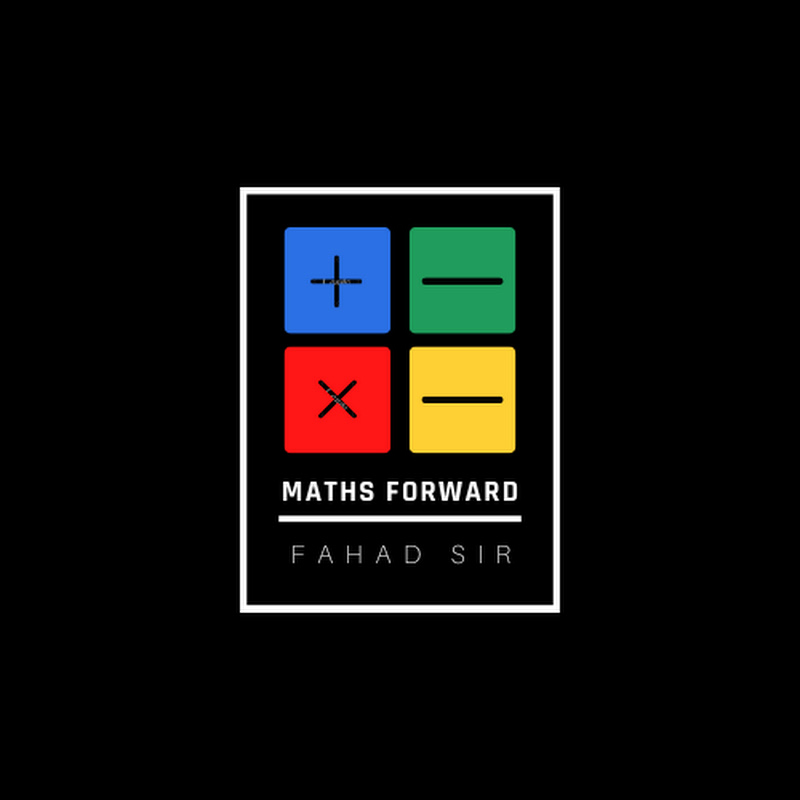 Maths Forward - By Fahad sir 