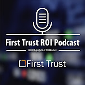 First Trust ROI Podcast