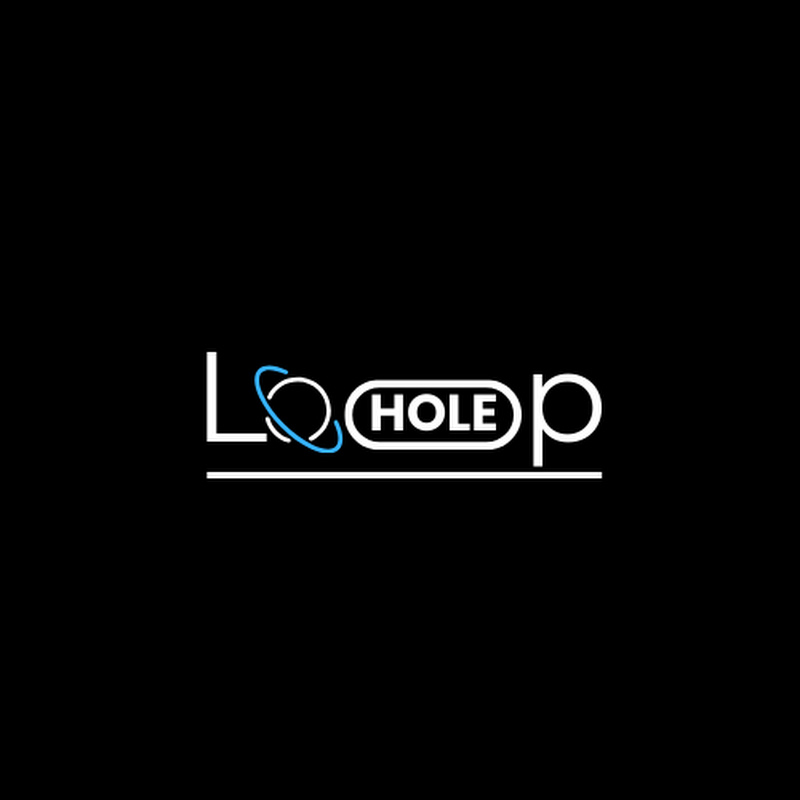 LOOP HOLE