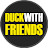 DuckwitH Friends