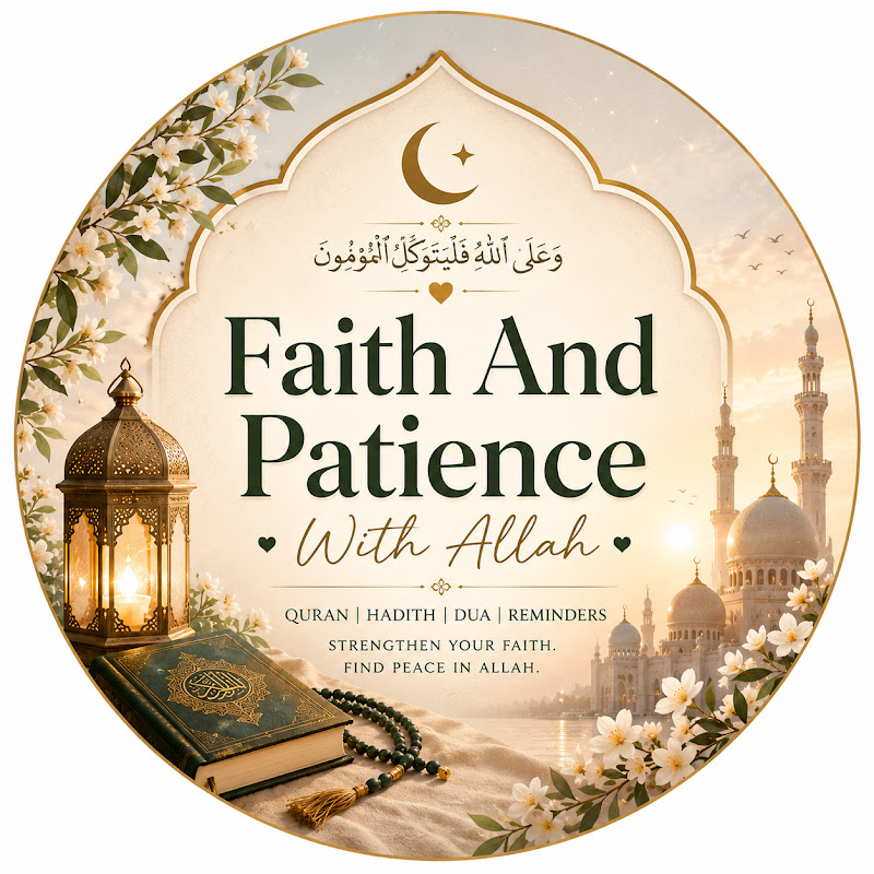 Faith And Patience With Allah 🤩
