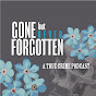 Gone, But Never Forgotten (True Crime Podcast) YouTube Profile Photo