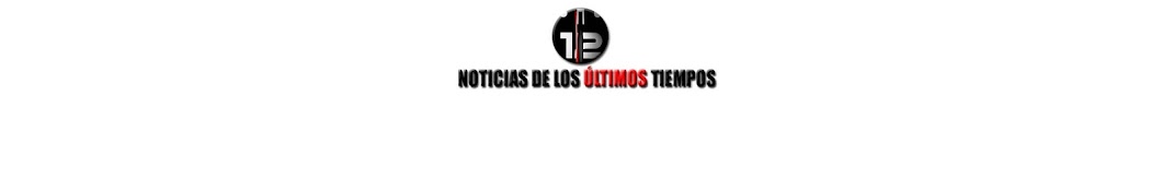 NOTICIAS DE LOS ÃšLTIMOS TIEMPOS YouTube kanalı avatarı