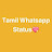 @tamilwhatsappstatus3559