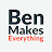 Ben Makes Everything
