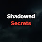 Shadowed Secrets 