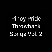 Pinoy Pride Throwback Songs Vol. 2