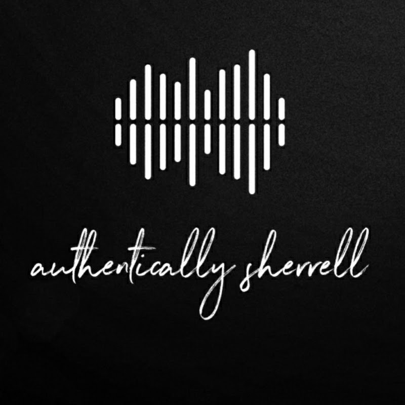 Authentically Sherrell  ♪