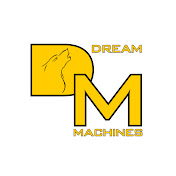 DREAM MACHINES