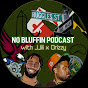 No Bluffin Podcast