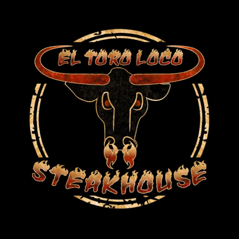 EL TORO LOCO STEAKHOUSE