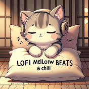 Lofi Mellow Beats & Chill