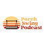 wg16OHPKXAk-channel-avatar-Porch Swing Podcast and BAM