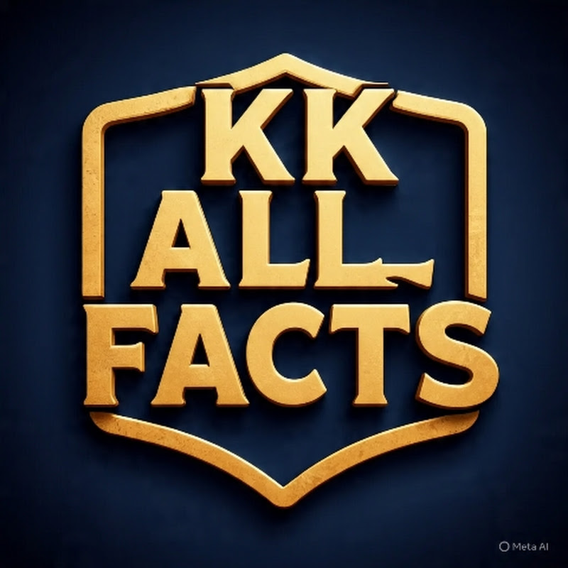 KK ALL FACTS