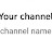 channel name