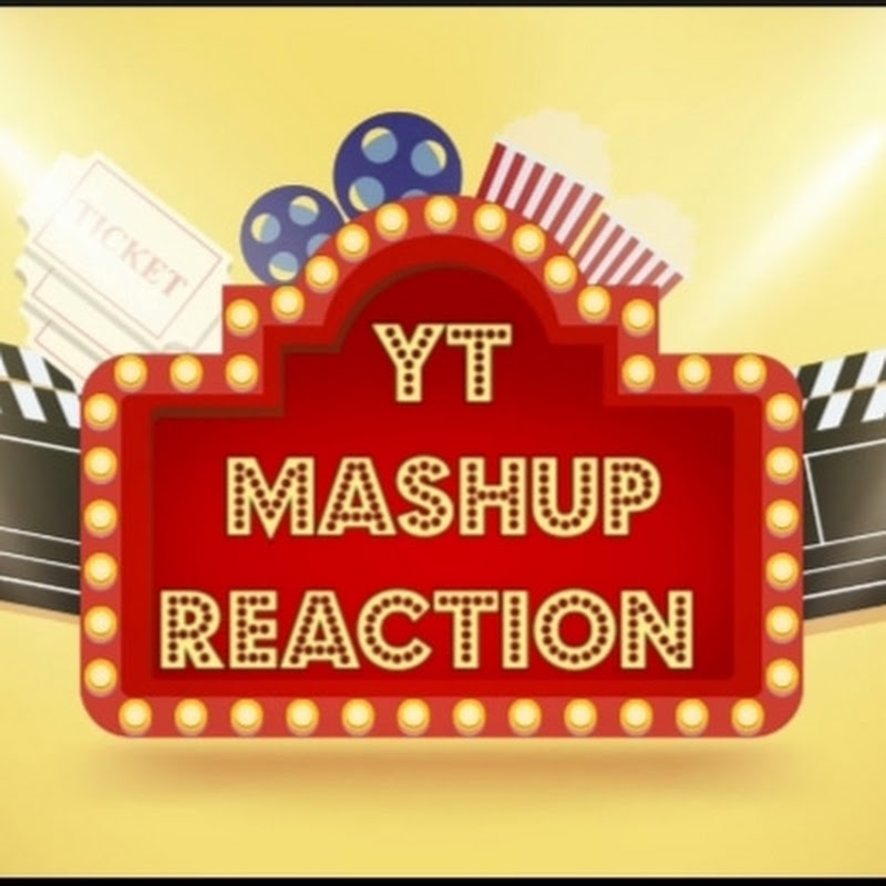 YT Mashup Reaction 