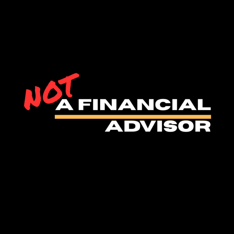 Not A Financial Advisor