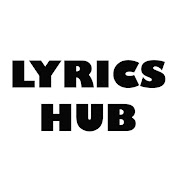 LYRICS HUB