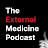 External Medicine Podcast