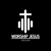 Worship Jesus Online