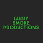 Larry Smoke Productions  - @LarrySmokeProductions - Youtube