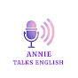 Annie Talks English - @AnnieTalksEnglish - Youtube