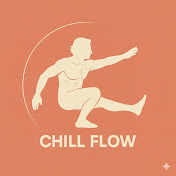 CHILL FLOW
