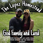 The Lopez Homestead. God,Family and Land. logo