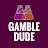 GambleDude