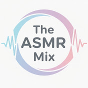 The ASMR Mix
