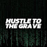 gTCA0zI4v5Q-channel-avatar-HUSTLE TO THE GRAVE